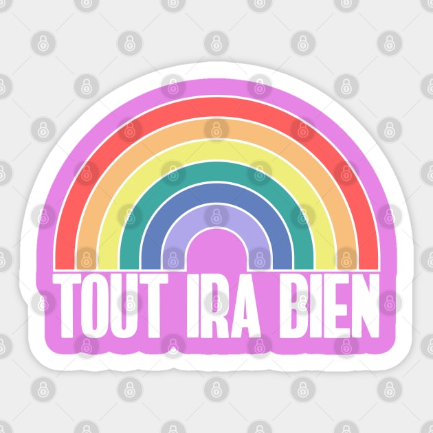 TOUT IRA BIEN Rainbow Sticker by NightField